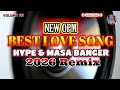 NEW OPM BEST LOVE SONG HYPE & MASA BANGER 2026 REMIX