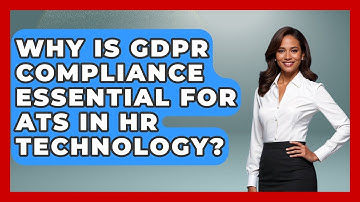 Why Is GDPR Compliance Essential For ATS In HR Technology? - Legal And HR SaaS Stack