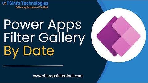 How to Filter Power Apps Gallery By Date | Power Apps Filter Gallery by Date Range