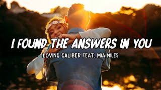 I Found The Answer In You - Loving Caliber feat. Mia Niles [LIRIK   TERJEMAHAN]