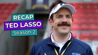 Ted Lasso: Season 2 RECAP
