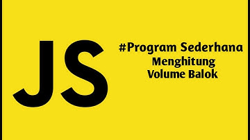 #JavaScript - Program Sederhana Menghitung Volume Balok