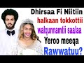 dhirsaa Fi Niitiin halkaan tokkottii walqunnamtii saalaa yeroo meeqa rawwachuu danda'u Mp3 Song