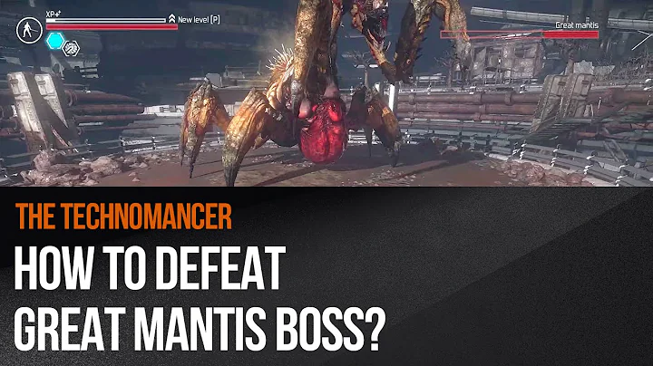 The Technomancer - How to defeat Great Mantis boss?
