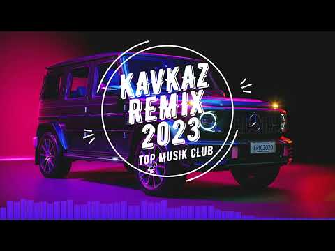 🎧KAVKAZ REMIX 2023🎧TOP MUSIK CLUB🎧 #суперхит #кавказскаямузыка #музыка