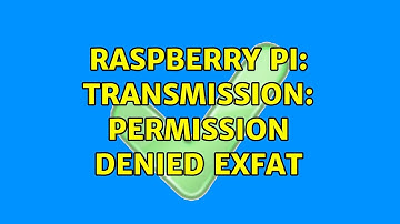 Raspberry Pi: Transmission: Permission Denied EXFAT