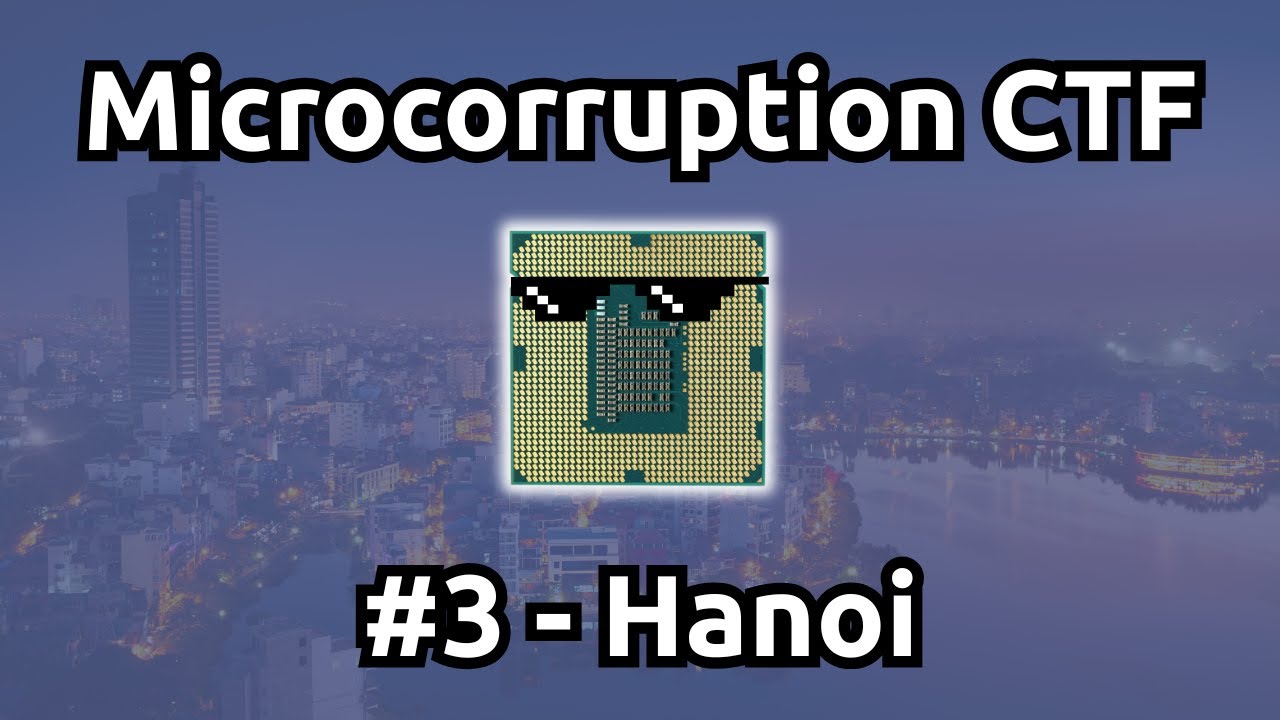 Microcorruption Embedded Security CTF - #3 Hanoi - YouTube