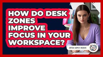 How Do Desk Zones Improve Focus In Your Workspace? - Office Supply Insider