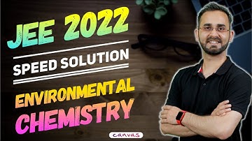 JEE 2022 (June) Speed Solution | Environmental Chemistry - All questions