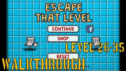 Escape That Level Again (Level 26 27 28 29 30 31 32 33 34 35)