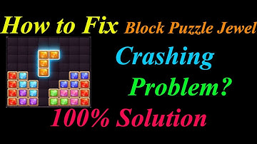 How to Fix Block Puzzle Jewel App Keeps Crashing Problem Solutions Android & Ios - App Crash Error