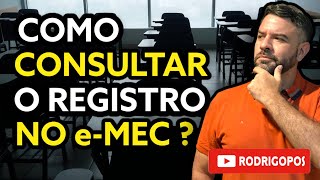 Como consultar o Registro no MEC e-MEC das IES ?