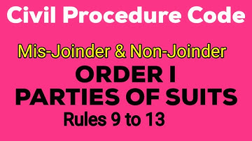 Miss-joinder & Non- Joinder|| Cpc Order 1 || Rules 9 to 13