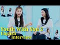 Esther Yu And Zhao Xiaotang YWY2 Interview(English Sub)