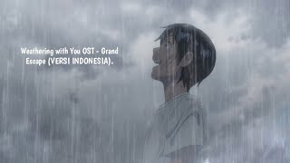 (AMV) Weathering with You OST - Grand Escape (VERSI INDONESIA) _ Andi Adinata feat. @djalto