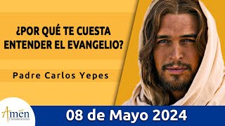 Evangelio De Hoy Miércoles 08 Mayo 2024 l Padre Carlos Yepes l Biblia l San Juan 16,12-15 l Católica