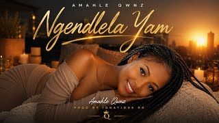Ignatious GD, Amahle Qwnz - Ngendlela Yam (2026 New Song 🎯)