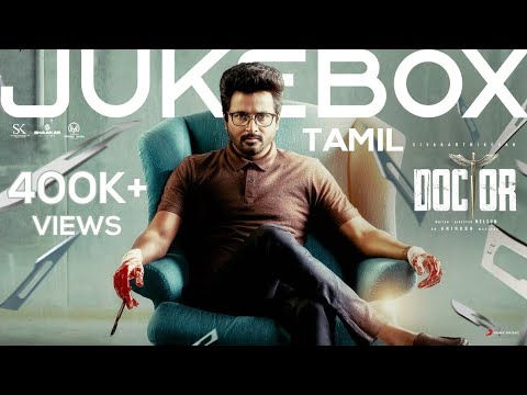 Doctor TAMIL   Jukebox  Sivakarthikeyan  Anirudh Ravichander  Nelson Dilipkumar