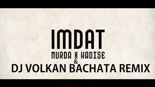 Murda feat Hadise - İmdat (Dj Volkan Bachata Remix) ( バチャータ ) Resimi