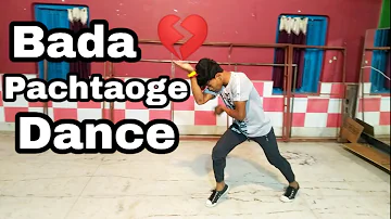 BADA PACHTAOGE Dance | Arijit Singh song| | Dance choreographer JayantaRoy Roy |