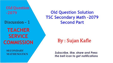 Old Question Discussion // TSC Ma Vi 2079 // Sujan Kafle