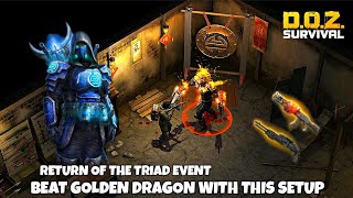 Golden Dragon - Return of the Triad Event | DOZ SURVIVAL