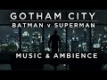 Batman v Superman | Gotham City | Music & Ambience for Productivity