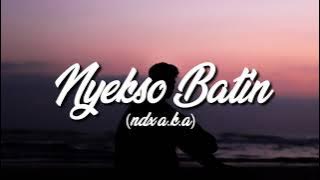 Nyekso Batin (slowed) - NDX A.K.A~SADDSKUY