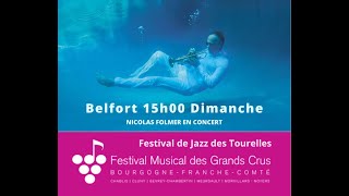 Bande annonce concert Belfort festival grands crus des tourelles jazz Nicolas Folmer 2 octobre 2022