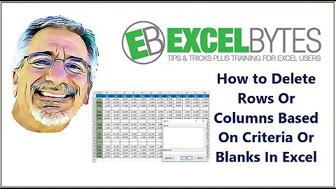 How to Delete Rows Or Columns Based On Criteria Or Blanks In Excel