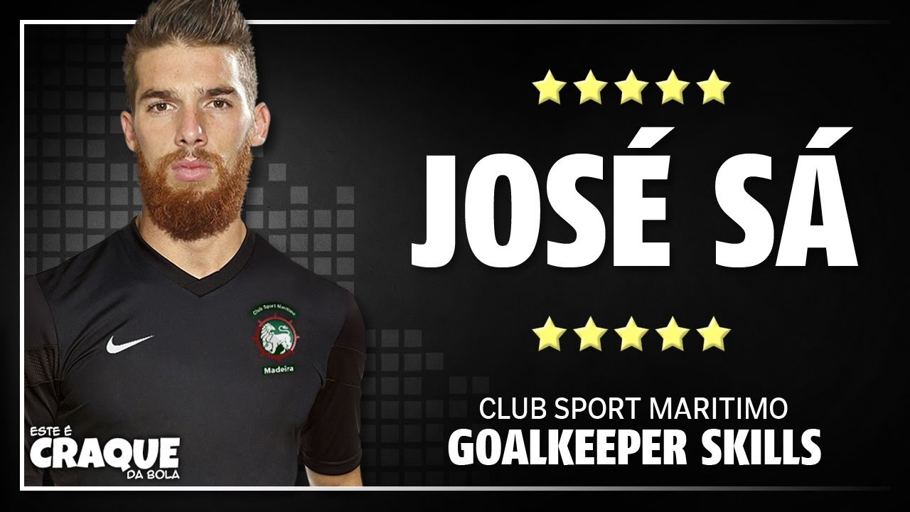 JOSÉ SÁ ● CS Maritimo ● Goals & Skills