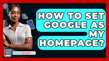 How To Set Google As My Homepage? - SearchEnginesHub.com