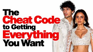 The Cheat Code to Getting Everything You Want