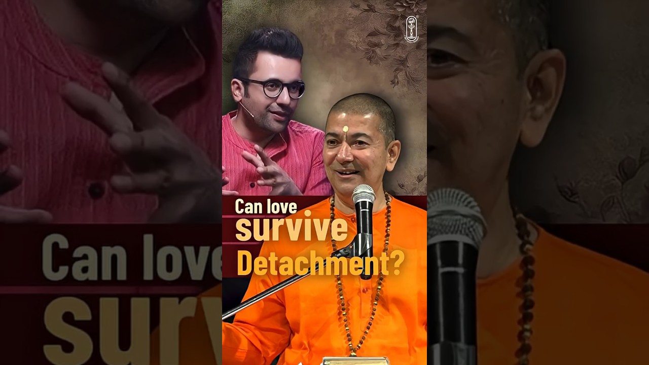 Can Love Survive Detachment? | Swami Prakarshananda's Insight in 1 Minute 