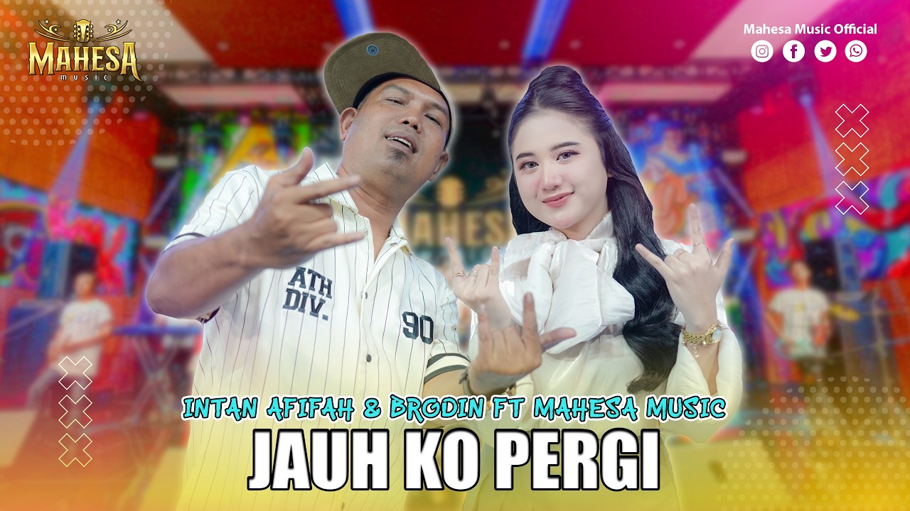 INTAN AFIFAH ft BRODIN - JAUH KO PERGI | Mahesa Music