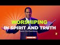 Worshiping in spirit and truth   pastor chris oyakhilome dscdd  must watch  pastorchris faith