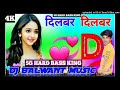 Dilbar dilbar  dj balwant music hindi song love dilbar dilbar full mast