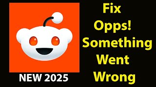 Fix Reddit App Oops Something Went Wrong Error | Fix Reddit went wrong error