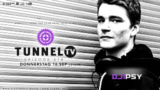 Tunnel TV ep078w/ DJIPSY | Finest PSY-PROGG!