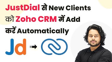 How to Add New Clients from JustDial to Zoho CRM Automatically