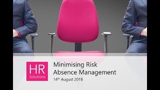 Minimising Risk – Absence Management