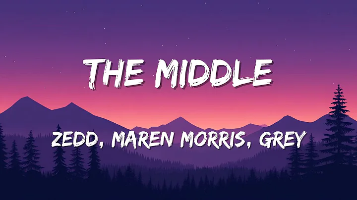 Zedd, Maren Morris, Grey - The Middle (Lyrics)|| ENGLISH SONG WITH LYRICS ||