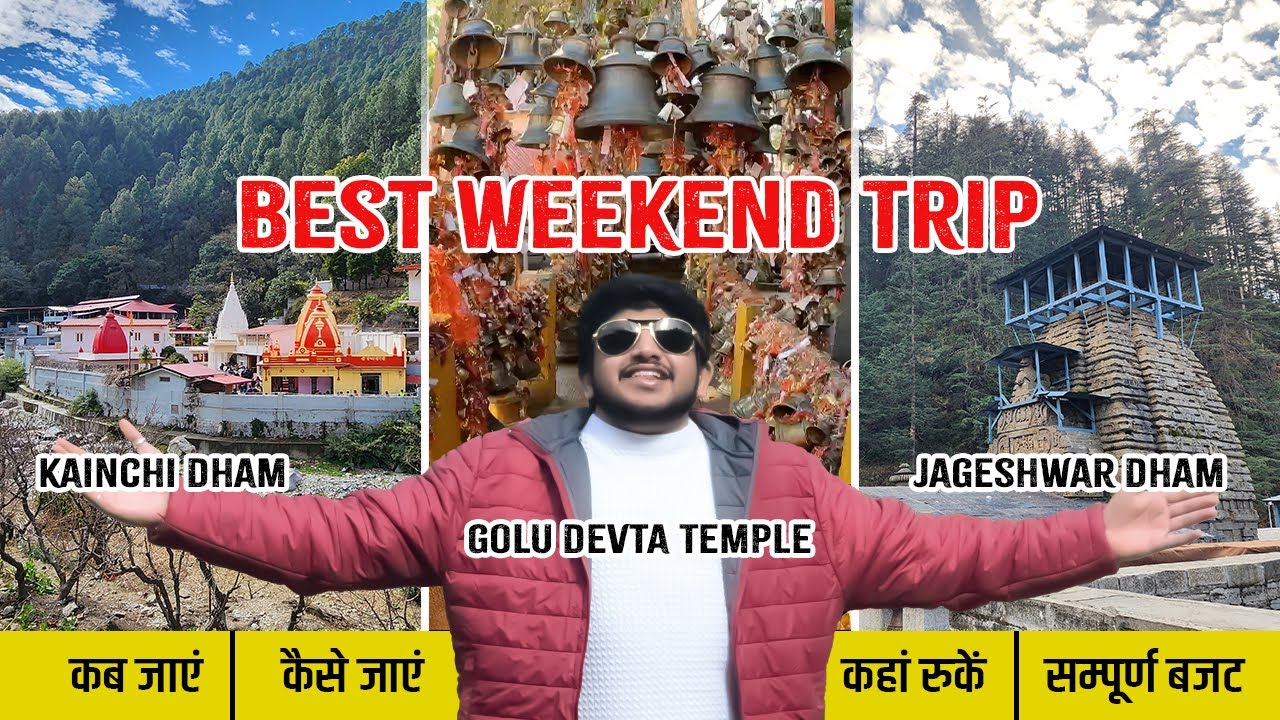 Delhi Se Kainchi Dham, Jageshwar & Golu Devta  |  Best Weekend Trip