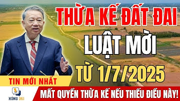 Bắt Đầu Từ 1/7: Con Cái Có Thể Mất Quyền Thừa Kế Đất Nếu Thiếu Điều Này!