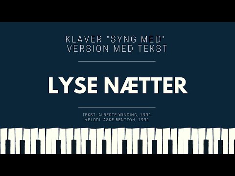 Lyse nætter (Alberte) | Klaver version med tekst til fællessang (E-dur)