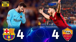 Historic remontada 🤯 ● (Barcelona 4-4 Roma)🔥‏❯ Champions League⚡️ [2018] 💥| FHD