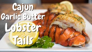 Cajun Garlic Butter Lobster Tails | How to cook lobster tails