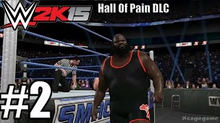 WWE 2K15 - Hall of Pain DLC Walkthrough Gameplay Part 2 - Henry vs Kane [ HD ]