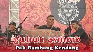 GUBUK ASMORO VERSI GAMELAN REOG PAK BAMBANG KENDANG