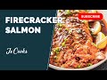 Firecracker salmon